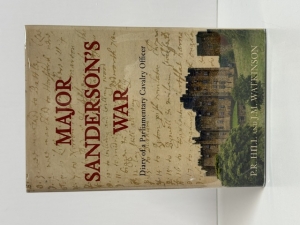 Major Sanderson�s War : Diary of a Parliamentary Cavalry Officer in the English Civil War