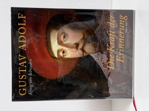 Gustav Adolf, Konig von Schweden : Die Kraft der Erinnerung 16322007 - click to enlarge Gustav Adolf, Konig von Schweden : Die Kraft der Erinnerung 16322007