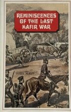 Reminiscences of the Last Kafir War : Limited Edition 932/1000 Reminiscences of the Last Kafir War : Limited Edition 932/1000