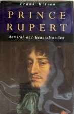 Prince Rupert: Admiral and General-at-Sea Prince Rupert: Admiral and General-at-Sea