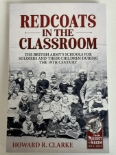 Redcoats in the Classroom : The British Army's Schools for Soldiers and their Children during the 19th Century - click to enlarge Redcoats in the Classroom : The British Army's Schools for Soldiers and their Children during the 19th Century