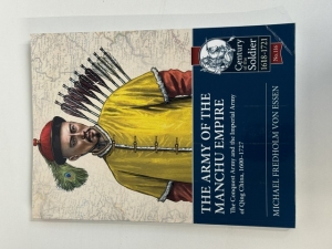 The Army of the Manchu Empire : The Conquest Army and the Imperial Army of Qing China, 1600-1727