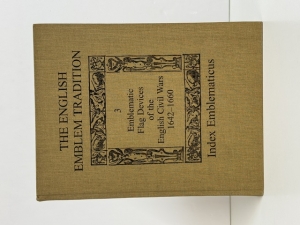 The English Emblem Tradition, Volume 3 : Emblematic Flag Devices of the English Civil Wars, 1642–1660 - click to enlarge The English Emblem Tradition, Volume 3 : Emblematic Flag Devices of the English Civil Wars, 1642–1660