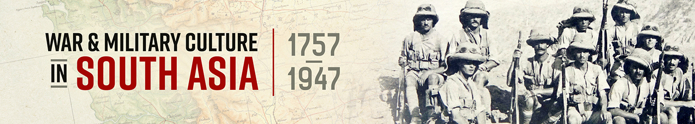 War & Military Culture in South Asia 1757-1947