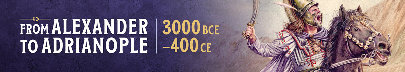 From Alexander to Adrianople 3000 BCE-400 CE