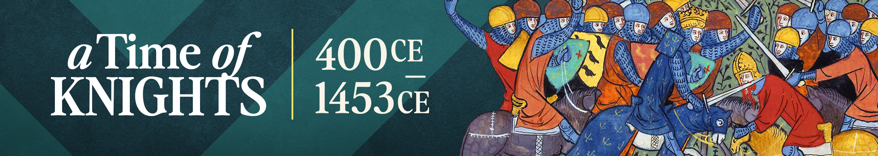 A Time of Knights 400 CE to 1453 CE